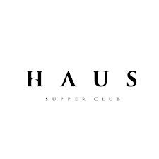 Haus Supper Club Events Eventbrite