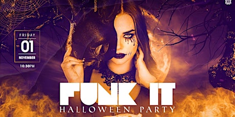 FUNK IT - SOLD OUT- NO TICKETS AT THE DOOR