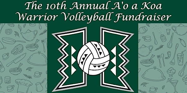 10th Annual A'o a Koa Warrior Volleyball Fundraiser