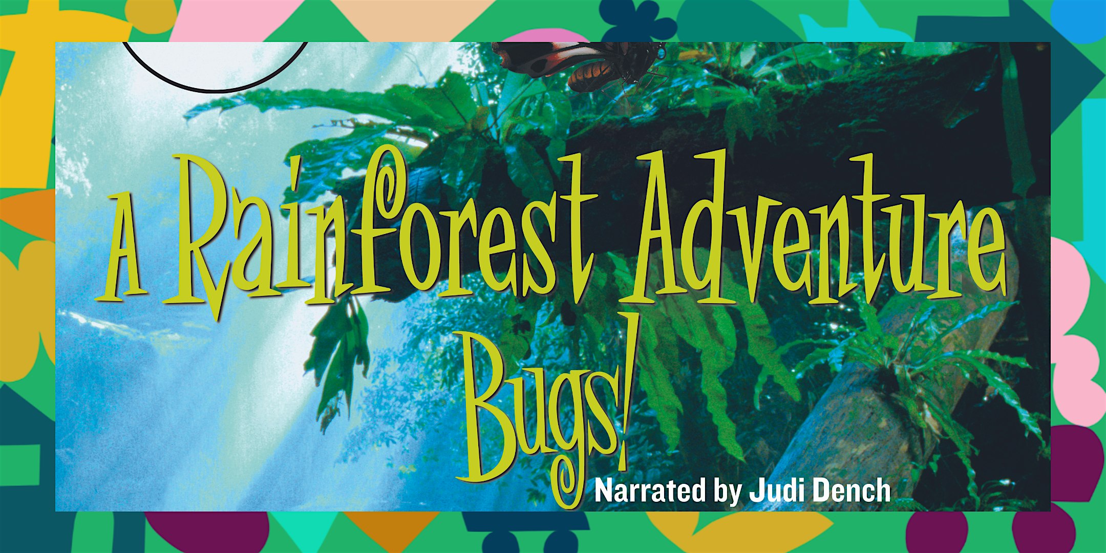 BUGS! A Rainforest Adventure – The Big Green Trail