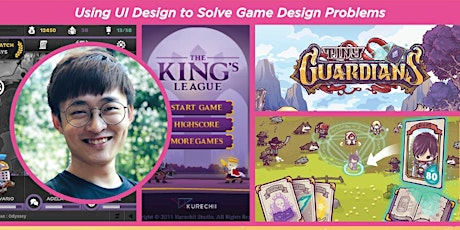 Using UI Design To Solve Game Design Problems by P'ng Yiwei (Kurechii) primary image