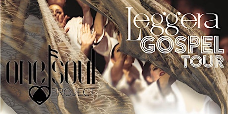 Immagine principale di One Soul Project "LEGGERA" GOSPEL TOUR 2019-2020 
