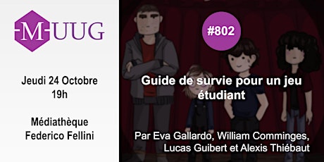 MUUG#802 - Guide de survie pour un jeu étudiant