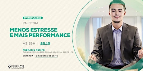Imagem principal do evento Palestra Mindfulness: Menos Estresse e Mais Performance - VAGAS LIMITADAS!
