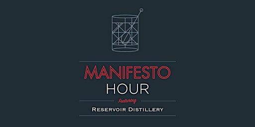 Image principale de Manifesto Hour: Reservoir Distillery