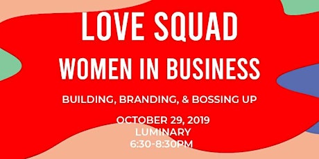 Women in Business: Building, Branding, & Bossing Up primary image