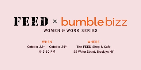 FEED x Bumble Bizz: Women @ Work series primary image