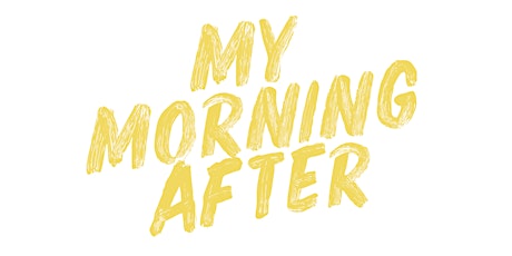 #MyMorningAfter - Stefanie Preissner, Shauna Lindsay & Niamh Webb O'Rourke primary image