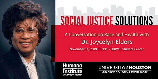 Social Justice Solutions, A Community Activist Series with Dr. Joycelyn Elders, the first African American Surgeon General of the United States