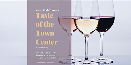 Vine + Craft: Taste of the Town Center primary image