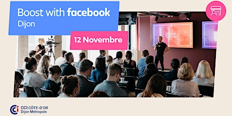 Boost with Facebook avec la CCI Côte-d'Or Dijon Métropole