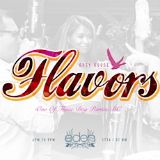 Grey Goose presents | FLAVORS : One Of Those Day Parties DC primary image