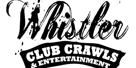 Whistler Club Crawl - MLK 2020 primary image