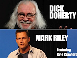 Dick Doherty Live! W/ Mark Riley & Kyle Crawford! August 30th-31st (tickets are available at the door as well!) primary image