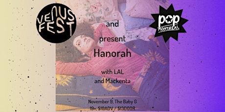 Venus Fest presents Hanorah / LAL / Mackenta