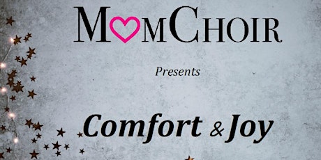 MomChoir presents Comfort & Joy primary image