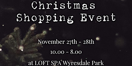 LOFT Spa 2 Day Christmas Shopping Event primary image