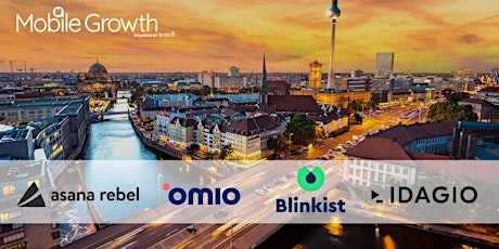 Imagem principal do evento Mobile Growth Berlin with Asana Rebel, Blinkist, IDAGIO, and Omio