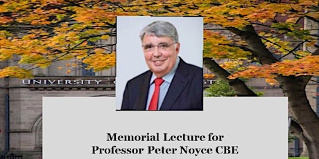 Professor Peter Noyce CBE Memorial Lecture primary image
