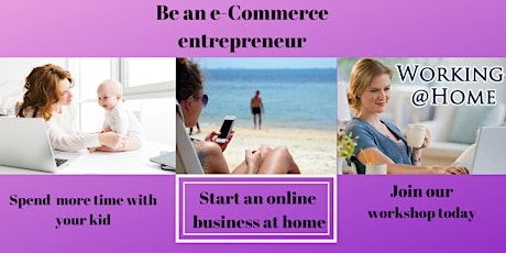 Work from Home. Be an E-commerce Mumpreneur. primary image