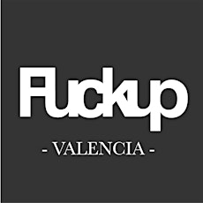 Imagen principal de FuckUp Nights Valencia VOL I