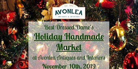 Best Dressed Dame's Holiday Handmade Market at Avonlea Antiques primary image