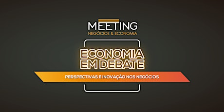 Economia em Debate: Perspectivas e Inovação nos Negócios
