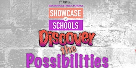 Showcase of Schools | Indianapolis Public Schools primary image