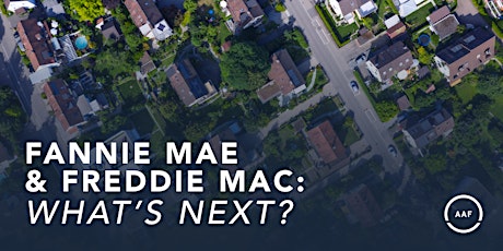 Fannie Mae and Freddie Mac: What's Next? primary image