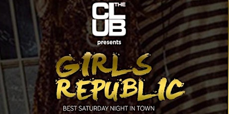 Immagine principale di Girls Republic- sabato The Club: LISTA CUORE 