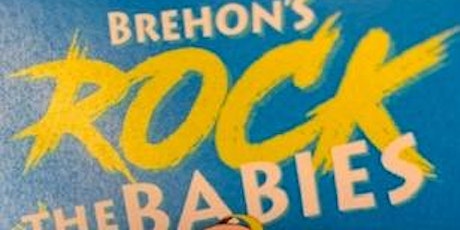 Brehon's Rock the Babies