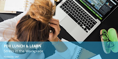 PDX Lunch & Learn: Stress in the Workplace primary image