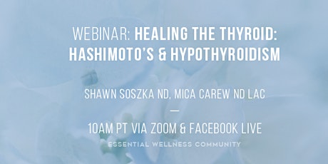 Healing the Thyroid: Hashimoto's & Hypothyroidism Webinar primary image