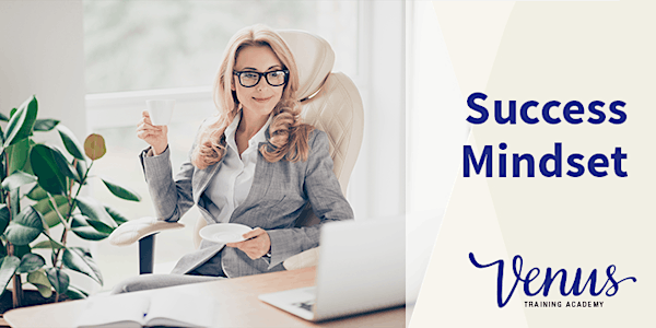 Venus Academy Auckland - Success Mindset Workshop - 21st February 2020