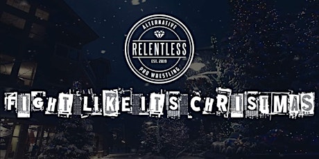 Primaire afbeelding van Relentless 2: Fight like it's christmas