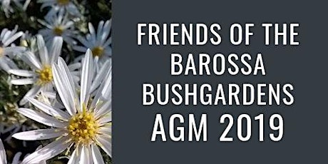 Friends of Barossa Bushgardens AGM 2019 primary image