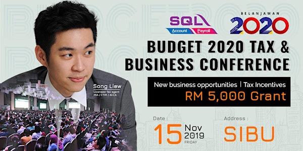 Budget 2020 Tax & Business Conference - Sibu @ Islamic Complex