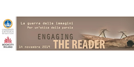 Immagine principale di Engaging the Reader 2019 - La guerra delle immagini: per un’etica della parola 