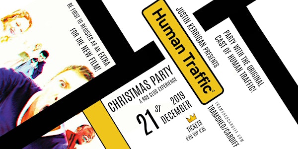 Human Traffic 2 Christmas Party (Tramshed, Cardiff) CANCELLED