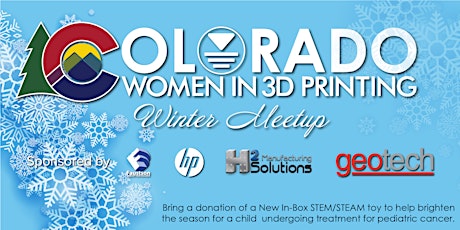 Colorado Women in 3D Printing Winter Networking Event and STE(A)M Toy Drive primary image
