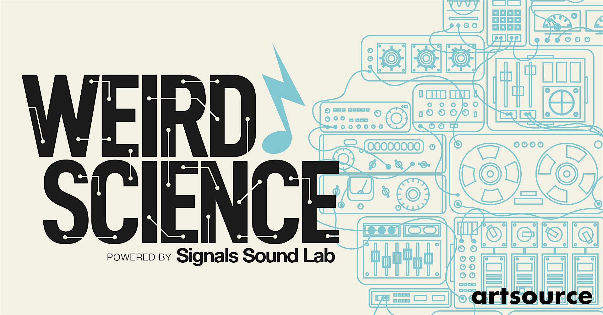 WEIRD SCIENCE | SIGNALS SOUND LAB | ARTSOURCE