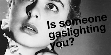 Are You Being Gaslighted? And What You Can Do About It primary image