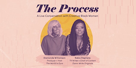 The Process: a deep-dive into the process of creative Black women primary image