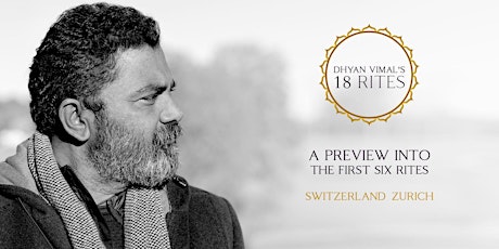 Hauptbild für Preview into Dhyan Vimal's First 6 Rites - Zurich