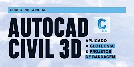 Imagem principal do evento AutoCAD CIVIL 3D - Aplicado a Geotecnia e projetos de barragem