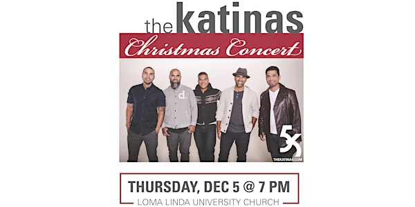 The Katinas Christmas Concert with special guest Loma Linda Academy Pro Musica