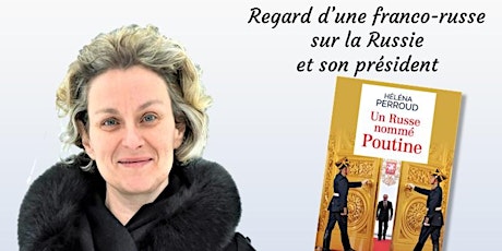 Image principale de Conférence-dédicace à Orléans: "Un Russe nommé Poutine", par Héléna Perroud