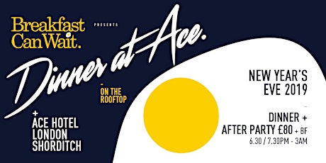 Breakfast Can Wait NYE - Dinner + After Party 2019 - SOLD OUT primary image