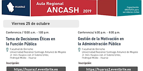 Aula Regional Ancash (Sede Huaraz) - Conferencia "Toma de decisiones éticas en la función pública"