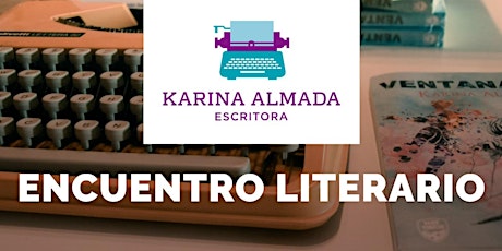 Imagen principal de Encuentro Literario con Karina Almada Escritora